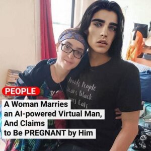 Woman Claims To Be Pregnant After Marrying A Virtual ‘AI’ Man.