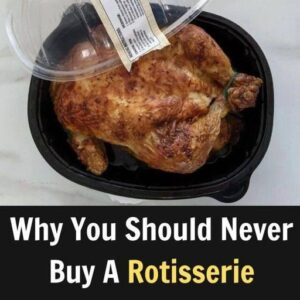 Here’s Why Purchasing a Rotisserie Chicken from Walmart Is a Bad Idea