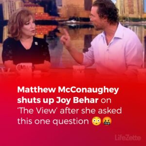 Matthew McConaughey SHUTS UP Joy Behar After She Asked This One Question