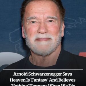 Arnold Schwarzenegger believes Heaven is a ‘fantasy’, says: ‘We won’t see each other again after we’re gone’